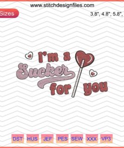 Colorful 'I'm a Sucker For You' embroidery design file featuring playful text and whimsical elements, ideal for trendy crafts.