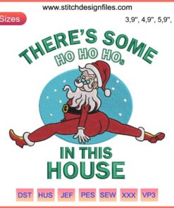 Santa Claus embroidery with humorous "Ho Ho Hos In This House" text on a festive Christmas-themed background.