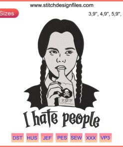 "Wednesday I Hate People Embroidery | Wednesday Addams Movie Design with gothic typography, trending digital file download"