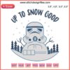 Star Wars Stormtrooper Snowman Embroidery Design - "Up To Snow Good" Christmas File for Digital Download Embroidery Pattern.