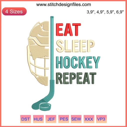 Digital embroidery design, "Eat Sleep Hockey Repeat," perfect for hockey enthusiasts, enhances gear with sporty flair.
