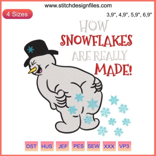 Snowman Embroidery File: "How Snowflakes Are Really Made" | Humorous Christmas Snowflake Design | Digital Download Embroidery Pattern