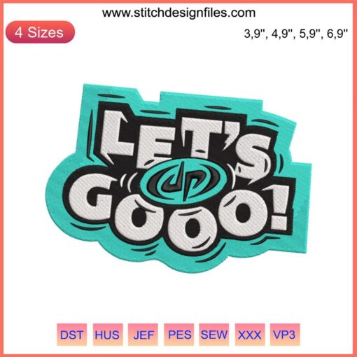 Colorful "Let's Go" embroidery design on fabric, featuring vibrant florals and trending patterns, perfect for modern crafting projects.