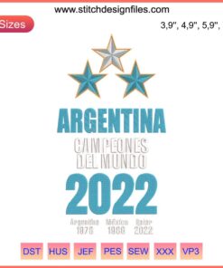 Argentina Campeones Del Mundo 2022 Embroidery Design File featuring Messi World Cup 2022 Machine Stitch Pattern