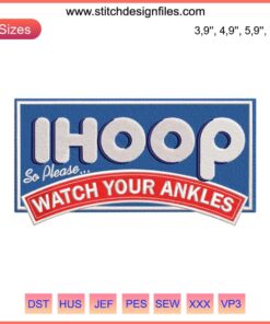 Funny basketball embroidery reading "Ihoop So Please Watch Your Ankles" with humorous sport-themed design elements for athletes.