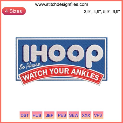 Funny basketball embroidery reading "Ihoop So Please Watch Your Ankles" with humorous sport-themed design elements for athletes.