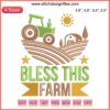 "Bless This Farm Embroidery Design: Rustic Farmhouse Life, Tractor, Barn, Sunflower - Digital Machine Embroidery File"