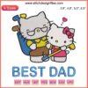 Hello Kitty Best Dad Embroidery Design | Father’s Day Gift | Cute Hoops and Text | Birthday Present Idea | Whimsical Appeal
