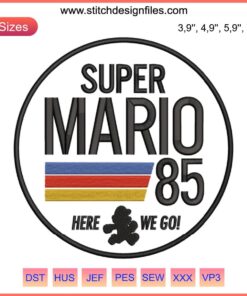 Super Mario 85 Embroidery Design File: Retro Nintendo Machine, Vintage Mario Bros, "Here We Go" Text, Iconic Gaming Design