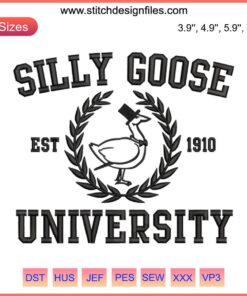 "Silly Goose University Est. 1910 Embroidery Design | Humorous Goose Academy Pattern for Digital Machine Embroidery"