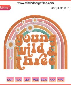 Young Wild and Three rainbow embroidery design with playful text, perfect for 3rd birthday; colorful machine design file.