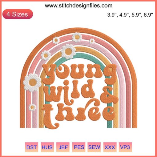 Young Wild and Three rainbow embroidery design with playful text, perfect for 3rd birthday; colorful machine design file.
