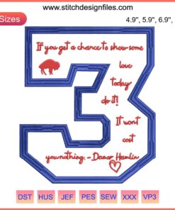 Damar Hamlin 3 Embroidery Design with 'Show Some Love Today' mantra, ideal for apparel embellishments, unique personalized stitching.
