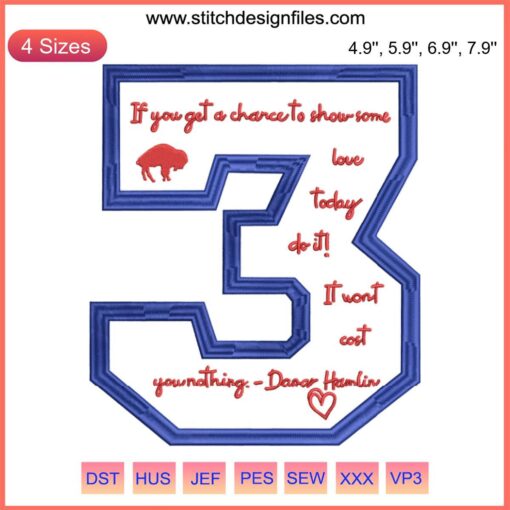 Damar Hamlin 3 Embroidery Design with 'Show Some Love Today' mantra, ideal for apparel embellishments, unique personalized stitching.