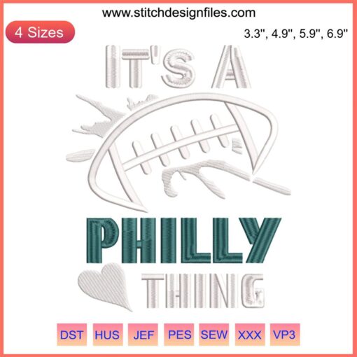 Philadelphia Eagles "It’s a Philly Thing" embroidery design file, showcasing iconic football phrase. Downloadable stitching pattern.