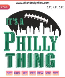 Philadelphia Eagles It's a Philly Thing Embroidery design featuring team logo and slogan for football fan crafts, digital download.
