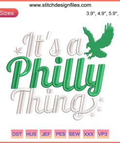 Philadelphia Eagles 'It's A Philly Thing' Football Machine Embroidery Design, vibrant team colors, detailed stitching.