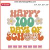 Retro groovy embroidery design with colorful "Happy 100 Days of School" text, perfect for back-to-school teacher projects.