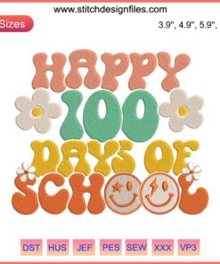 Retro groovy embroidery design with colorful "Happy 100 Days of School" text, perfect for back-to-school teacher projects.