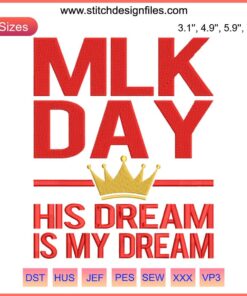 MLK Day Embroidery Design: "His Dream Is My Dream" with Martin Luther King Jr. silhouette and inspirational motif.