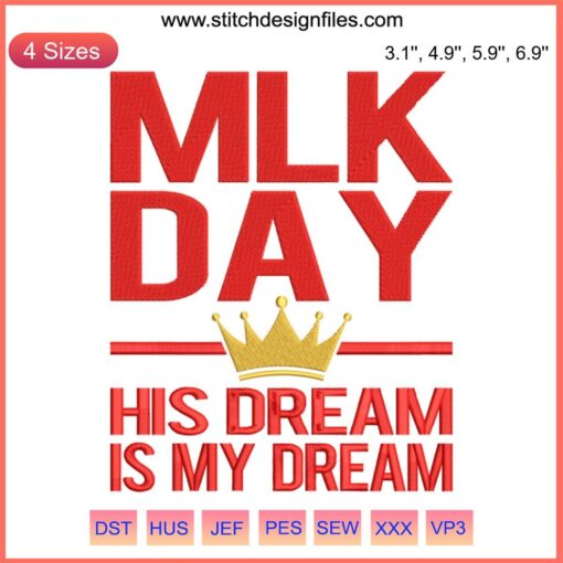 MLK Day Embroidery Design: "His Dream Is My Dream" with Martin Luther King Jr. silhouette and inspirational motif.