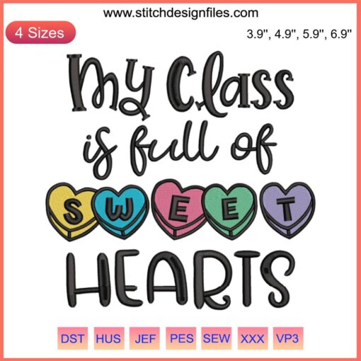 Teacher Valentine's Day Embroidery Design: "My Class Is Full of Sweethearts" with colorful hearts, perfect for classroom decor.