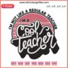 "I'm Not Like A Regular Teacher" Embroidery Design; Fun, Unique Back to School Graphic for Cool Teachers