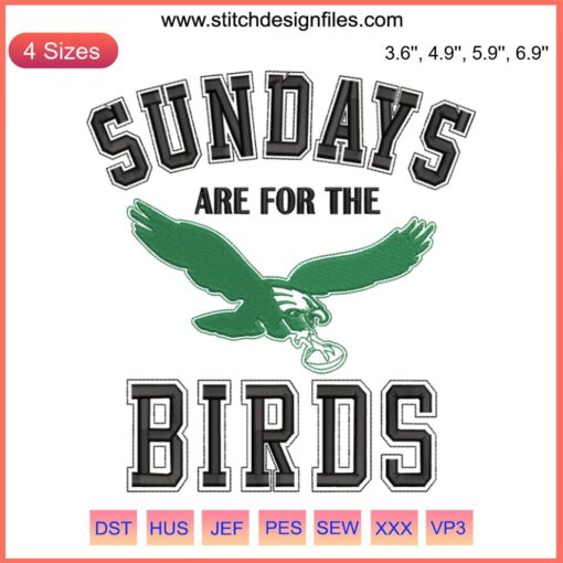 Philadelphia Eagles embroidery design: "Sundays Are For The Birds" football machine embroidery, perfect for fans.