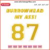 "Travis Kelce 87 Burrowhead My Ass Embroidery Design File | Kansas City Chiefs | Unique Sports Fan Art"