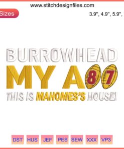 Travis Kelce 87 Burrowhead My Ass Embroidery Design | Kansas City Chiefs Football Embroidery File