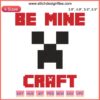 Valentine's Day Minecraft Design: Pixelated heart with "Be Mine" in craft embroidery style, perfect for DIY enthusiasts.