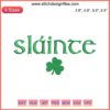 "Green shamrock embroidery design with 'Slainte' text, perfect for St. Patrick's Day. Lucky Irish decor, festive and charming."