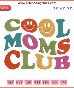 Colorful "Cool Moms Club" embroidery design for Mother's Day with playful fonts and vibrant colors. Mother's Day embroidery file.