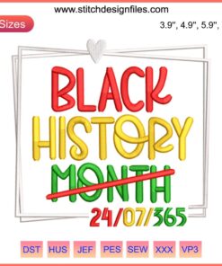 Black History Month 24/7/365 Embroidery File: Melanin African Pride, vibrant text with African patterns, digital embroidery design.