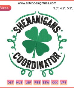 Shenanigans Coordinator Embroidery Design: Green, St. Patrick's Day themed, perfect for matching teacher apparel or crafts.