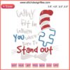 Autism Embroidery Design: Colorful Cat in the Hat with "Why Fit In When You Were Born to Stand Out" quote.