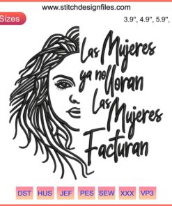 Embroidery design with text "Las Mujeres Ya No Lloran, Las Mujeres Facturan" in bold colors promoting Shakira's women empowerment.