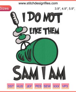 Green Eggs and Ham embroidery featuring "I Do Not Like Them Sam I Am" text with playful design for Read Across America.