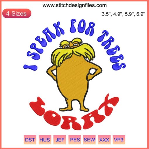 Lorax I Speak For Trees Embroidery Design File, Dr. Seuss Themed, Eco-Friendly Message, Downloadable Sewing Pattern