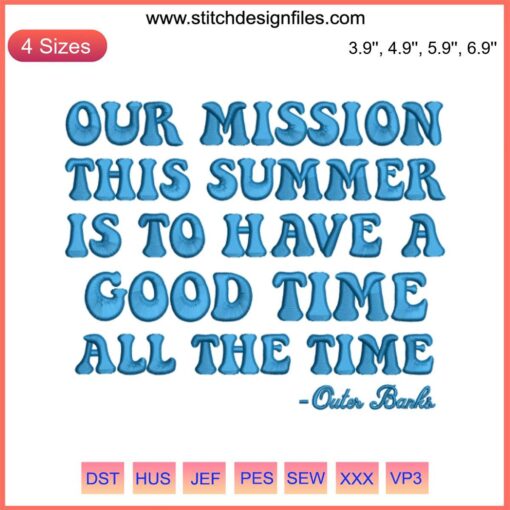 "Our Mission This Summer Is To Have A Good Time" OBX Outer Banks Embroidery Design File, vibrant beach-themed style.