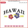Hawaii Est. 1959 Embroidery Design File: State Outline with "Est. 1959" Vintage Text Pattern.