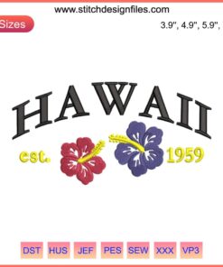 Hawaii Est. 1959 Embroidery Design File: State Outline with "Est. 1959" Vintage Text Pattern.
