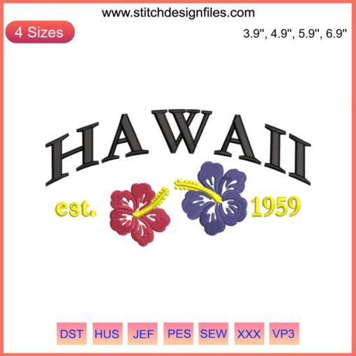 Hawaii Est. 1959 Embroidery Design File: State Outline with "Est. 1959" Vintage Text Pattern.