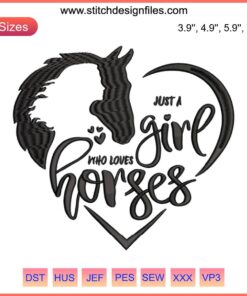 "Just a Girl Who Loves Horses Embroidery Design: Farm Life, Horse Lover Theme, Digital File with Equestrian Motif"