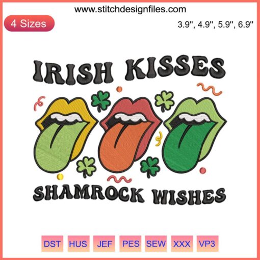 "Green shamrock design with 'Irish Kisses Shamrock Wishes' text for St. Patrick’s embroidery machine file"