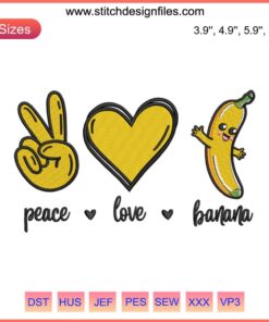 Colorful "Peace Love Bananas" embroidery design featuring a vibrant banana graphic perfect for fruit enthusiasts and embroidery fans.