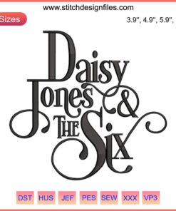 Daisy Jones and The Six Logo Embroidery Design File: Classic Rock Band Machine Stitch, Retro Music Emblem, Ready for Crafting.