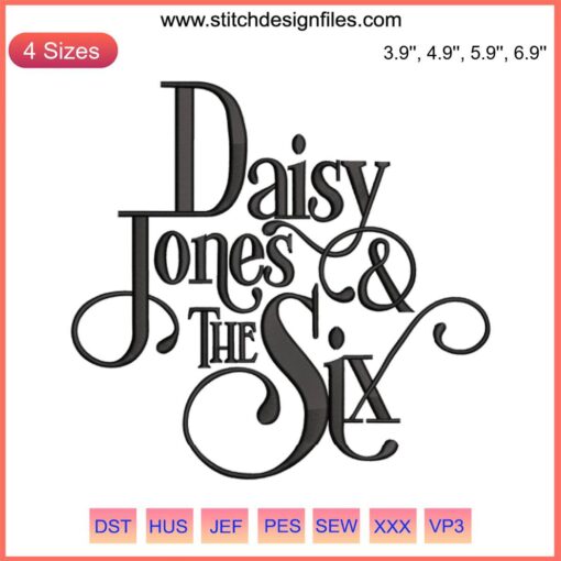 Daisy Jones and The Six Logo Embroidery Design File: Classic Rock Band Machine Stitch, Retro Music Emblem, Ready for Crafting.