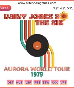 "Daisy Jones And The Six Aurora Tour 1979 Embroidery: Retro Band Design | 2023 Trending Machine Embroidery Pattern"