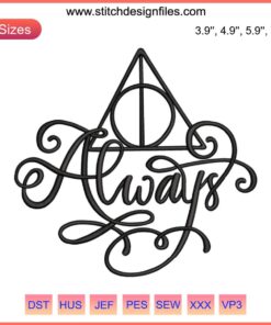 Harry Potter Always Embroidery Design: Machine embroidery with "Always" text and iconic symbols from the Harry Potter movie series.